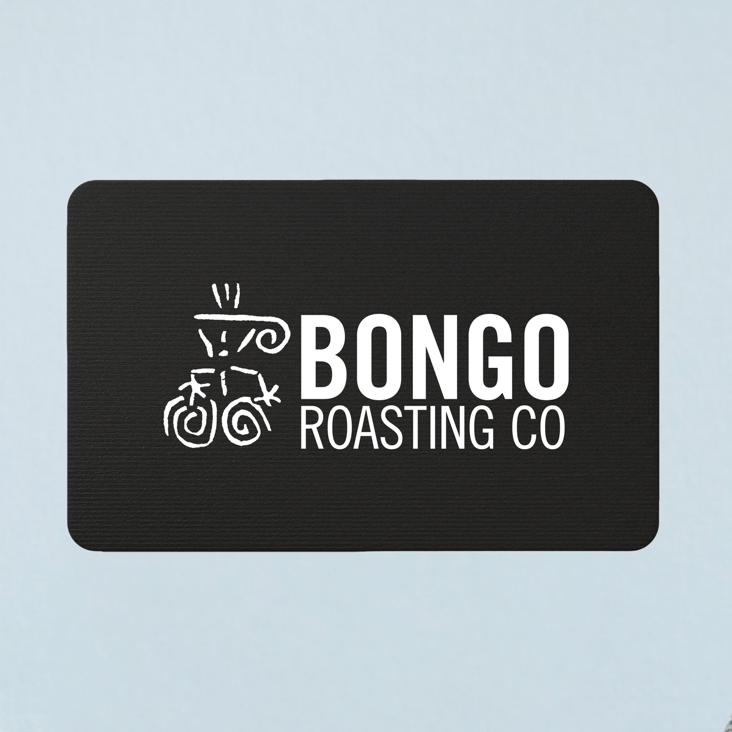 Bongo Digital Gift Card - Bongo Roasting Co.