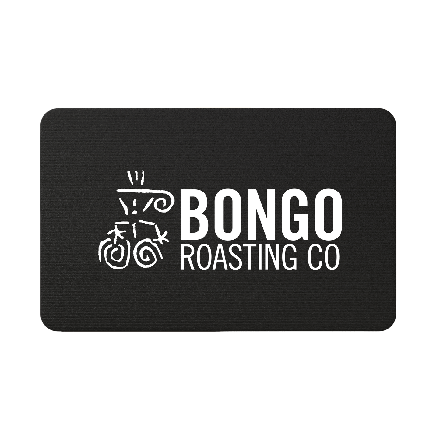 Bongo Digital Gift Card - Bongo Roasting Co.
