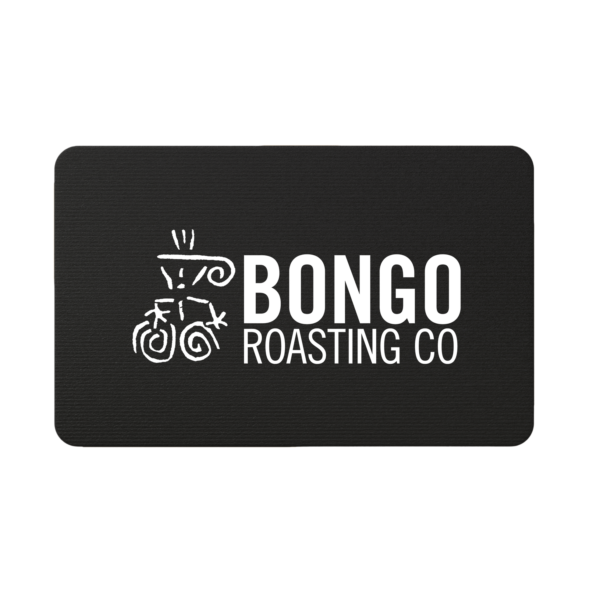Bongo Digital Gift Card - Bongo Roasting Co.